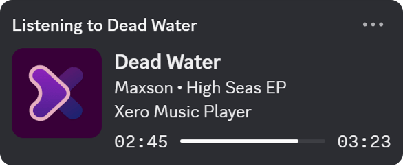 A Discord rich-presence card reading 'Listening to Dead Water' by Maxson from the High Seas EP