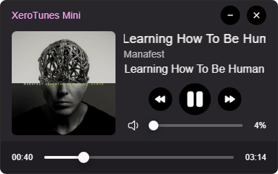 The XeroTunes Mini window playing Learning How To Be Human by Manafest